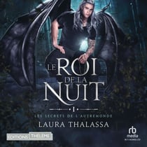Le Roi de la Nuit: Les secrets de l'AutreMonde, T1 - Les secrets de l'AutreMonde, T1