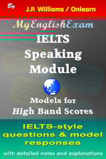 IELTS Speaking Module: Model Responses for High Band Scores - IELTS: Obtaining High Bands, #5