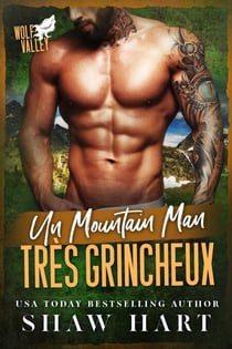 Un Mountain Man très grincheux - Wolf Valley: Grumps, #7