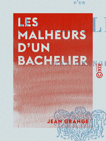 Les Malheurs d'un bachelier