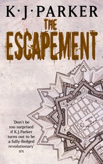 The Escapement - The Engineer Trilogy: Book Three