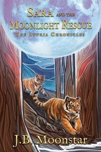 Sara and the Moonlight Rescue - The Ituria Chronicles, #11