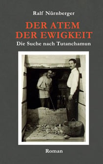 Der Atem der Ewigkeit - Die Suche nach Tutenchamun