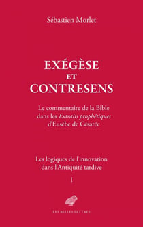 Exégèse et contresens - Le commentaire de la Bible dans les Extraits prophétiques d’Eusèbe de Césarée