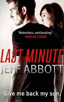 The Last Minute - Dive in to the second pulse-pounding Sam Capra thriller