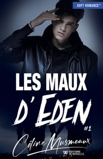 Les maux d'Eden - Tome 1 - Les maux d'Eden, T1
