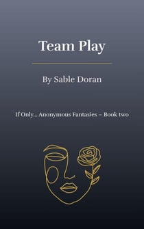 Team Play - If Only… Anonymous Fantasies, #2