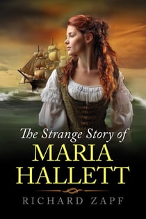 The Strange Story of Maria Hallett