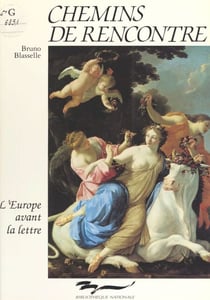 Chemins de rencontre : L'Europe avant la lettre