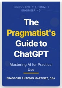 The Pragmatist's Guide to ChatGPT