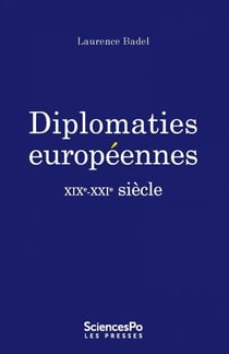 Diplomaties européennes - XIXe-XXIe siècles