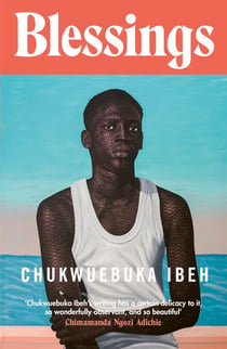 Blessings - ‘A sublime coming-of-age tale’ Guardian