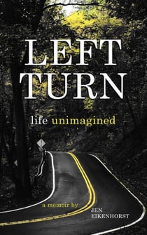 Left Turn, Life Unimagined