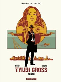 Tyler Cross - Tome 3 - Miami - Miami