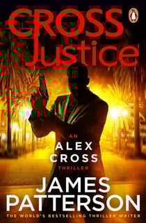 Cross Justice - (Alex Cross 23)