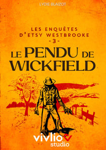 Les enquêtes d'Etsy Westbrooke, T.3 : Le pendu de Wickfield