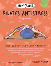 Mon cahier Pilates antistress