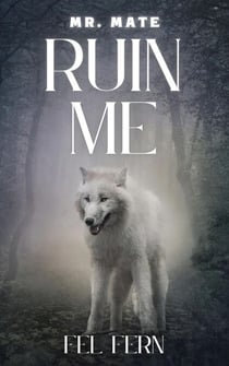 Ruin Me - Mr. Mate, #3