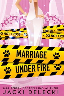 Marriage Under Fire - Grayce Walters Contemporary Romantic Suspense, #4