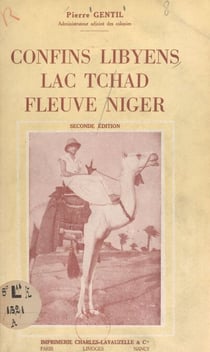 Confins libyens, lac Tchad, fleuve Niger - 77 photographies, 2 cartes