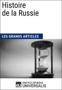 Histoire de la Russie - Universalis : Géographie, économie, histoire et politique
