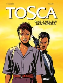 Tosca - Tome 03 - Dans le meilleur des mondes