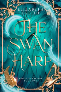 The Swan Harp - Wings of Valenia, #1