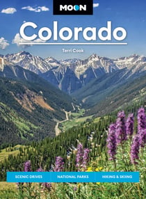 Moon Colorado - Scenic Drives, National Parks, Hiking & Skiing
