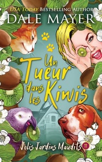 Un tueur dans les kiwis - Jolis Jardins Maudits, #11