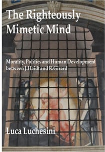 The Righteously Mimetic Mind - Reflections on Mimesis, Politics, and History, #5