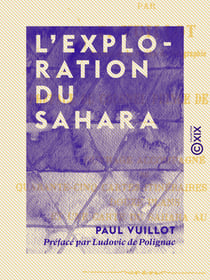 L'Exploration du Sahara - Étude historique et géographique