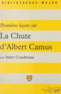 Premières leçons sur "La Chute" d'Albert Camus