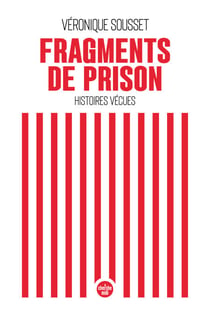 Fragments de prison - Histoires vécues - Histoires vécues