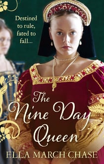 The Nine Day Queen - Tudor Historical Fiction
