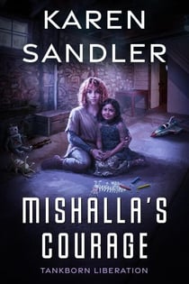 Mishalla’s Courage - Tankborn Liberation, #1