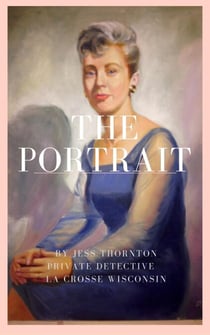 The Portrait - Jess Thornton Detective, #3