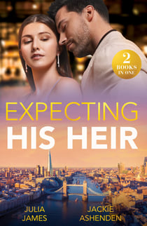 Expecting His Heir - Accidental One-Night Baby / Boss's Heir Demand (Work Wives to Billionaires' Wives)