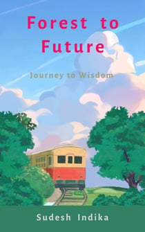 Forest to Future - Journey to wisdom, #2