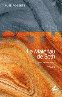 Le Matériau de Seth, Tome II - Une introduction