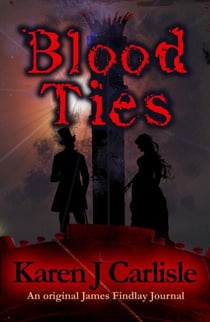 Blood Ties - James Findlay Journals, #1