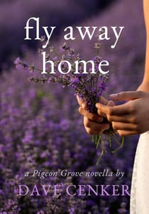 Fly Away Home - A Pigeon Grove Novel, #0