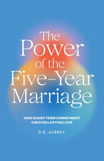 The Power of the Five-Year Marriage