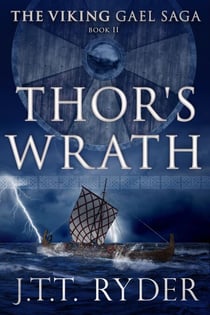 Thor's Wrath - The Viking Gael Saga, #2