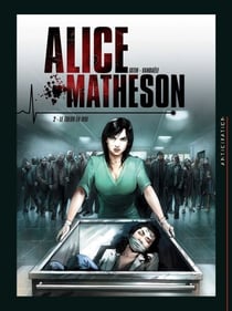 Alice Matheson T02 - Le tueur en moi