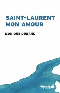 Saint-Laurent mon amour