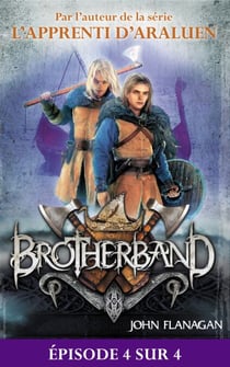 Feuilleton Brotherband 1 - Episode 4 sur 4 - Frères d'armes