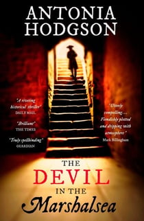 The Devil in the Marshalsea - The unmissable, atmospheric first historical mystery from the Sunday Times bestselling author of The Raven Scholar
