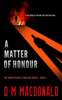 A Matter of Honour - Harry Nichols: Investigative Journalist, #2