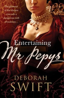 Entertaining Mr Pepys - A thrilling, sweeping historical page-turner