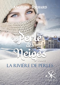 La rivière de perles 2 - La perle des neiges